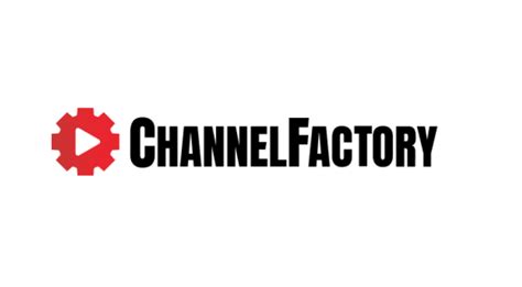 channel factory.